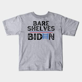 Bare Shelves Biden Kids T-Shirt